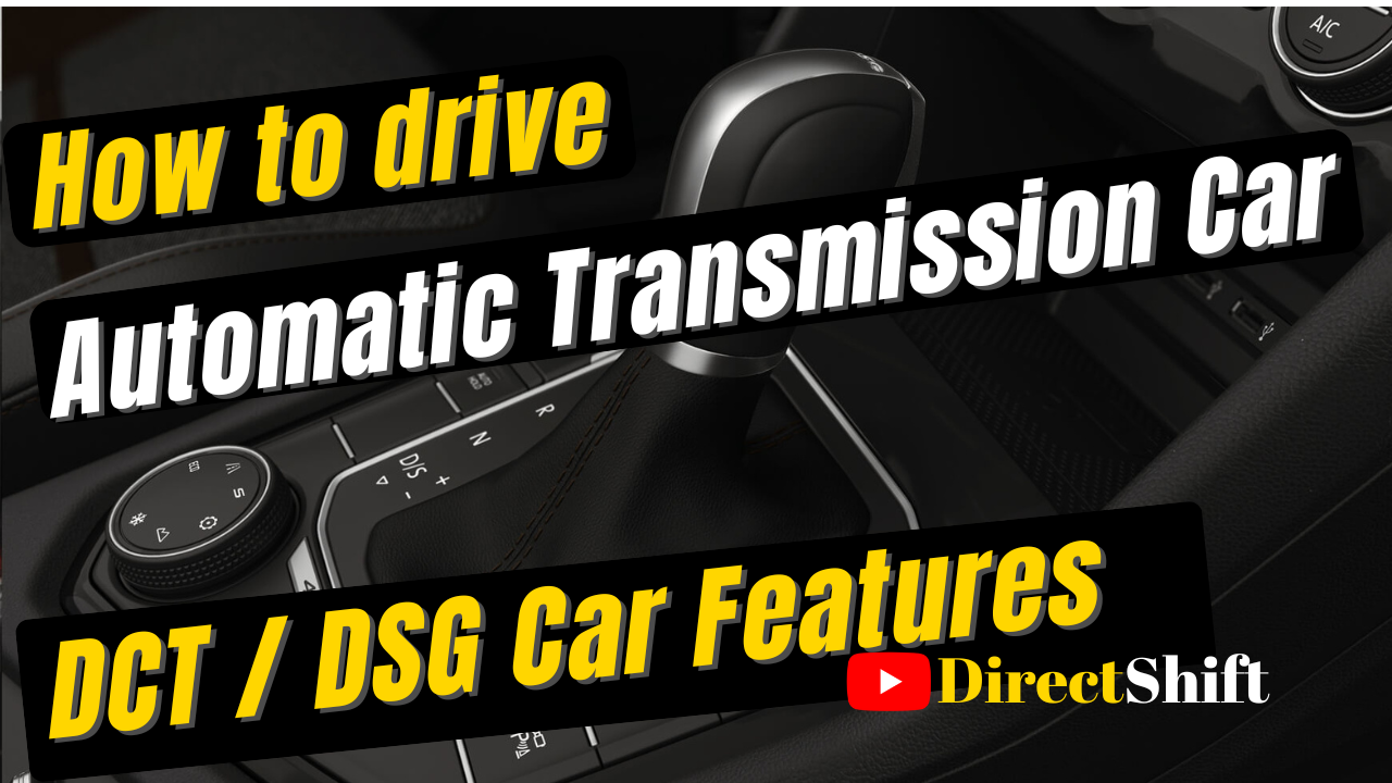 How to drive Automatic Transmission Car - AMT, CVT, Torque Converter and DCT/DSG Cars - Drive a DSG Car